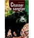 Chasser le sanglier