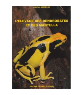 L'élevage des dendrobates et des mantella
